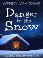 Danger in the Snow: Alaska Cozy Mystery, #9