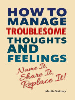 How to Manage Troublesome Thoughts and Feelings