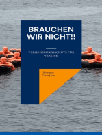 Brauchen wir nicht!!: Versicherungsschutz für Vereine