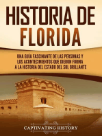 Historia de Florida: Una guía fascinante de las personas y los acontecimientos que dieron forma a la historia del Estado del sol brillante