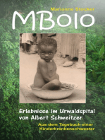 MBolo: Erlebnisse im Urwaldspital von Albert Schweitzer