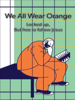 We All Wear Orange: Locked up, but free to follow Jesus