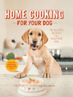 Home Cooking for Your Dog: 75 Holistic Recipes for a Healthier Dog