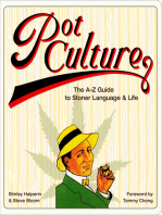 Pot Culture: The A–Z Guide to Stoner Language & Life