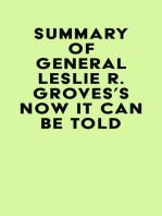 Summary of General Leslie R. Groves's Now It Can Be Told
