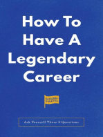 How To Have A Legendary Career