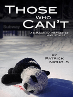 Those Who Can't: A Danger to Themselves and Others