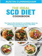The Ideal Scd Diet Cookbook; The Superb Diet Guide To Lose Weight, Hitch Up Metabolism And Alleviate Flare-Ups With Nutritious Scd Recipes