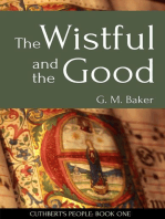 The Wistful and the Good: Cuthbert's People, #1