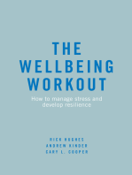 The Wellbeing Workout: How to manage stress and develop resilience