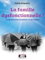 La famille dysfonctionnelle !: La dysfonction familiale, ça se soigne !