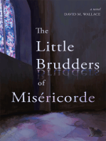 The Little Brudders of Miséricorde