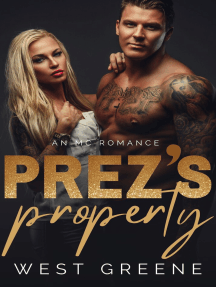 Prez's Property: An MC Romance by West Greene (Ebook) - Read free ...