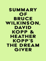 Summary of Bruce Wilkinson, David Kopp & Heather Kopp's The Dream Giver