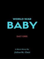 World War Baby: Day One: Julius St Clair Short Stories, #3
