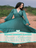 Regency Romance Classics – Samuel Richardson Collection: Pamela; or, Virtue Rewarded + Clarissa; or, The History of a Young Lady + The History of Sir Charles Grandison