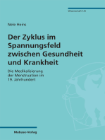 Der Zyklus im Spannungsfeld zwischen Gesundheit und Krankheit: Die Medikalisierung der Menstruation im 19. Jahrhundert