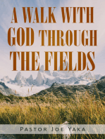 A Walk with God through the Fields