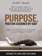 Purpose, Position Assigned by God!