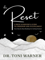 The Reset, A High Achiever's Guide to Freedom and Fulfillment: Your Step-By-Step Roadmap for Getting Unstuck