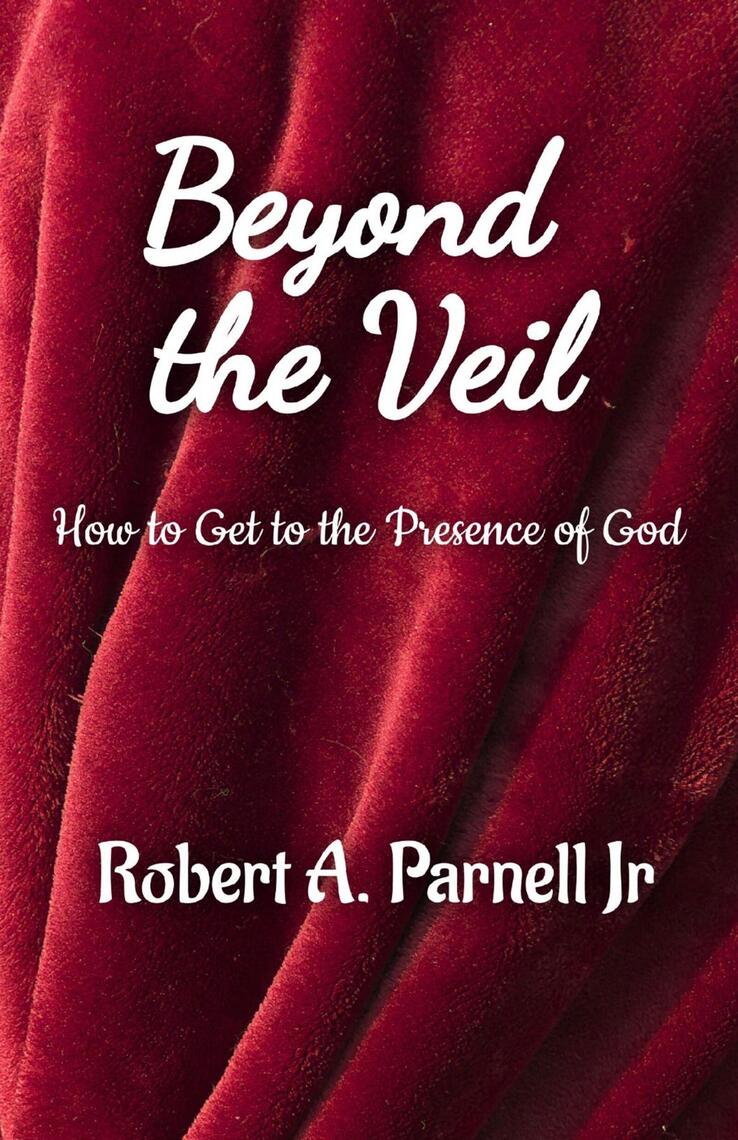 Beyond The Veil by Robert A Parnell - Ebook | Everand