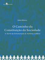 O Caminho da Constituição da Sociedade: A Teoria da Estruturação de Anthony Giddens
