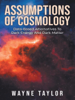 Assumptions Of Cosmology: Data-Based Alternatives To Dark Energy And Dark Matter