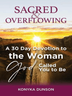 Sacred & Overflowing: A 30 Day Devotion to the Woman God Called You to Be