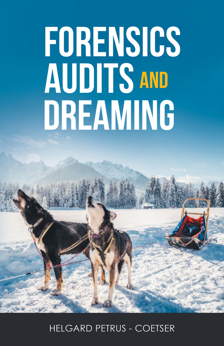Forensics Audits and Dreaming by Helgard Petrus - Coetser (Ebook ...