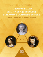 Narrativas de Vida de Antígona (Sófocles), Sor Juana e Olympe de Gouges