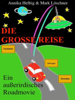 Die große Reise: Ein außerirdisches Roadmovie