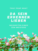 Da sein, Erkennen, Lieben: Weisheiten eines Zen-Meisters