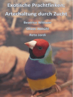 Exotische Prachtfinken; Arterhaltung durch Zucht: Vorstellung einer Schweizer Zucht
