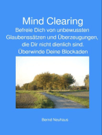 Mind Clearing: Befreie Dich von unbewussten Glaubensätzen und Überzeugungen