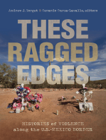 These Ragged Edges: Histories of Violence along the U.S.-Mexico Border