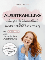 Ausstrahlung: DAS GROSSE PRAXISBUCH FÜR EINE UNWIDERSTEHLICHE AUSSTRAHLUNG! Die 4 Säulen einer fantastischen Ausstrahlung!: So werden Sie zum Menschenmagnet! (Inkl. Anleitung) Ausstrahlung jetzt!