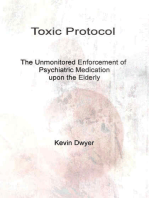 Toxic Protocol: The Unmonitored Enforcement of Psychiatric Medication upon the Elderly