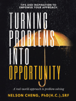 Turning Problems into Opportunity: A Real-World Approach to Problem Solving