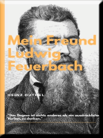 MEIN FREUND LUDWIG FEUERBACH - DER PHILOSOPH: DER MENSCH SCHUF GOTT NACH SEINEM BILDE.