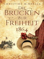 Die Brücken zur Freiheit - 1864