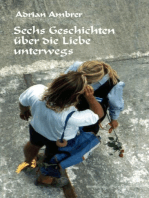 Sechs Geschichten über die Liebe unterwegs