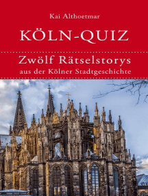 Köln-Quiz: Zwölf Rätselstorys aus der Kölner Stadtgeschichte