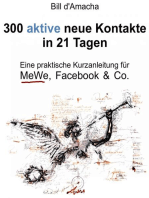 300 aktive neue Kontakte in 21 Tagen - Eine praktische Kurzanleitung für MeWe, Facebook & Co.