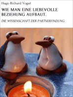 WIE MAN EINE LIEBEVOLLE BEZIEHUNG AUFBAUT.