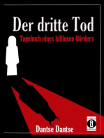 Der dritte Tod: Das Tagebuch eines hilflosen Mörders