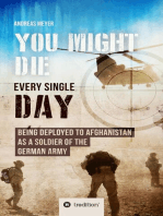 YOU COULD DIE ANY DAY: BEING DEPLOYED TO AFGHANI-STAN AS A SOLDIER OF THE GERMAN ARMY.