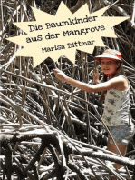 Die Baumkinder aus der Mangrove: Ein Abenteuerbuch von einem Kind für Kinder