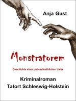 Monstratorem: Geschichte einer unbeschreiblichen Liebe: Kriminalroman Tatort: Schleswig-Holstein