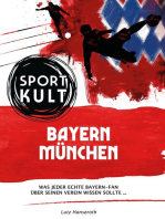 FC Bayern München - Fußballkult: Was jeder echte Bayern-Fan über seinen Verein wissen sollte…
