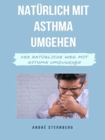 Natürlich mit Asthma umgehen: Der natürliche Weg mit Asthma umzugehen